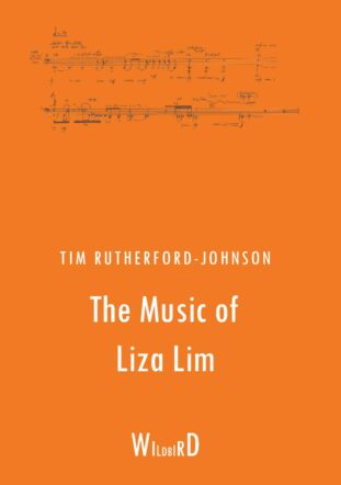 The Music of Liza Lim, by Tim Rutherford-Johnson